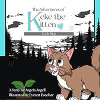 Algopix Similar Product 10 - The Adventures of Keke the Kitten Kai