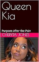 Algopix Similar Product 17 - Queen Kia : Purpose After the Pain