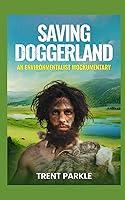 Algopix Similar Product 3 - Saving Doggerland An Environmentalist