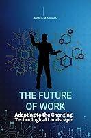 Algopix Similar Product 16 - The Future of Work Adapting to the