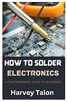 Algopix Similar Product 5 - HOW TO SOLDER ELECTRONICS A