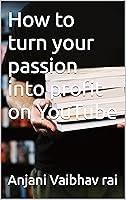 Algopix Similar Product 4 - How to turn your passion into profit on