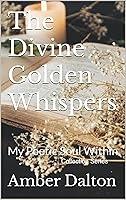 Algopix Similar Product 6 - The Divine Golden Whispers  My Poetic