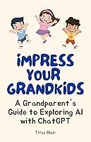 Algopix Similar Product 9 - Impress Your Grandkids A Grandparents