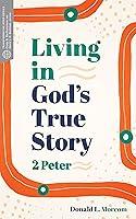 Algopix Similar Product 20 - Living in Gods True Story 2 Peter