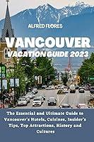 Algopix Similar Product 2 - VANCOUVER VACATION GUIDE 2023 The