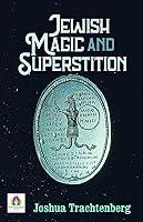 Algopix Similar Product 15 - Jewish Magic and Superstition by Joshua