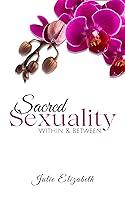 Algopix Similar Product 13 - Sacred Sexuality: Within & Between