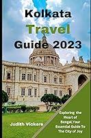 Algopix Similar Product 6 - Kolkata Travel Guide 2023 Exploring