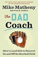 Algopix Similar Product 19 - The Dad Coach How to Lead Kids to