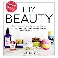Algopix Similar Product 5 - DIY Beauty Easy AllNatural Recipes