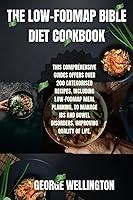 Algopix Similar Product 15 - The LowFODMAP Bible Diet Cookbook