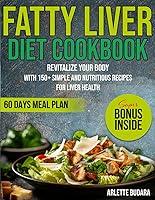 Algopix Similar Product 19 - Fatty Liver Diet Cookbook Healthy