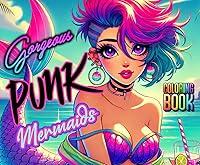 Algopix Similar Product 17 - Gorgeous Punk Mermaids Coloring Book