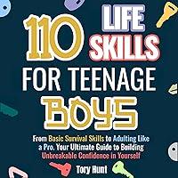 Algopix Similar Product 4 - 110 Life Skills for Teenage Boys From