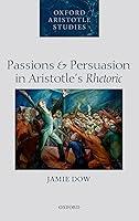 Algopix Similar Product 7 - Passions and Persuasion in Aristotles