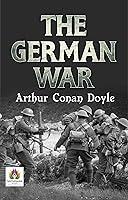 Algopix Similar Product 13 - The German War by Arthur Conan Doyle A