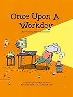 Algopix Similar Product 17 - Once Upon a Workday Encouraging Tales