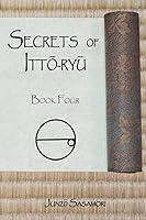 Algopix Similar Product 16 - Secrets of Itto-ryu: Book Four