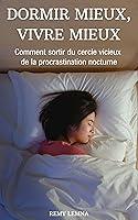 Algopix Similar Product 4 - DORMIR MIEUX VIVRE MIEUX Comment