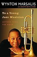 Algopix Similar Product 3 - To a Young Jazz Musician Letters from