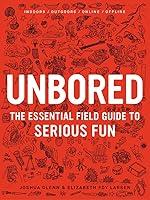 Algopix Similar Product 10 - Unbored The Essential Field Guide to