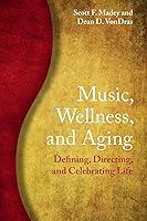 Algopix Similar Product 15 - Music, Wellness, and Aging