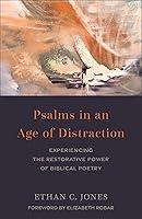 Algopix Similar Product 6 - Psalms in an Age of Distraction