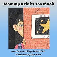 Algopix Similar Product 14 - Mommy Drinks Too Much A Picture Book