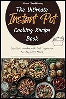 Algopix Similar Product 20 - The Ultimate Instant Pot Cooking Recipe