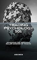 Algopix Similar Product 4 - Trading Psychology 101 Navigating the