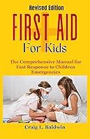 Algopix Similar Product 5 - First Aid for Kids  The Comprehensive