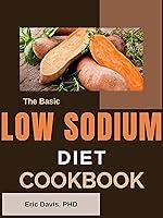 Algopix Similar Product 17 - THE BASIC LOW SODIUM DIET COOKBOOK