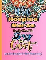 Algopix Similar Product 19 - Hospice Nurse Coloring Books for