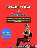 Algopix Similar Product 4 - Chair Yoga for Weight Loss Complete