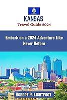 Algopix Similar Product 16 - Kansas Travel Guide 2024 Embark on a