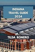 Algopix Similar Product 20 - INDIANA TRAVEL GUIDE 2024 Essential