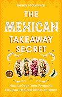 Algopix Similar Product 3 - The Mexican Takeaway Secret How to