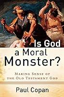 Algopix Similar Product 18 - Is God a Moral Monster Making Sense