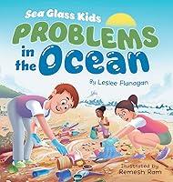 Algopix Similar Product 5 - Sea Glass Kids  Problems in the Ocean