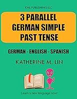 Algopix Similar Product 1 - 3 PARALLEL GERMAN SIMPLE PAST TENSE