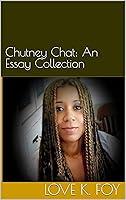 Algopix Similar Product 10 - Chutney Chat: An Essay Collection