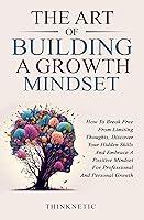 Algopix Similar Product 3 - The Art Of Building A Growth Mindset