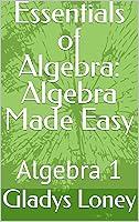 Algopix Similar Product 9 - Essentials of Algebra Algebra Made