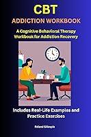 Algopix Similar Product 16 - CBT Addiction WorkbookA Cognitive