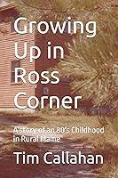 Algopix Similar Product 17 - Growing Up in Ross Corner A story of