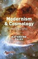 Algopix Similar Product 17 - Modernism and Cosmology: Absurd Lights