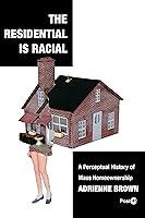 Algopix Similar Product 18 - The Residential Is Racial A Perceptual