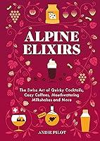 Algopix Similar Product 11 - Alpine Elixirs The Swiss Art of Quirky