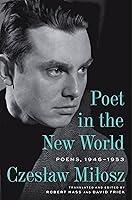 Algopix Similar Product 20 - Poet in the New World: Poems, 1946–1953